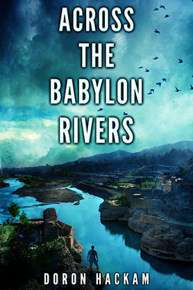 book cover design, ebook kindle amazon, doron hackam, across the babylon rivers