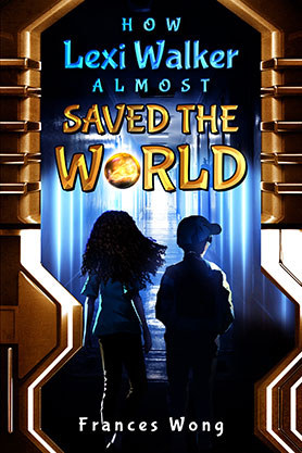 book cover design, ebook kindle amazon, lexi walker saved the world, frances wong